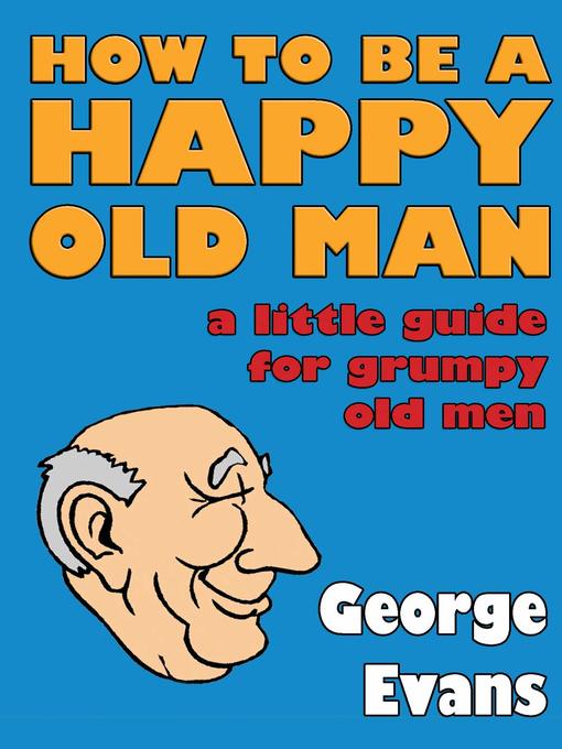 Title details for How to be a Happy Old Man by George Evans - Available